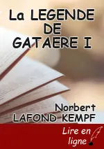 La LEGENDE DE GATAERE I