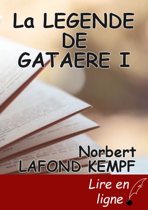 La LEGENDE DE GATAERE I