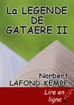 La LEGENDE DE GATAERE II