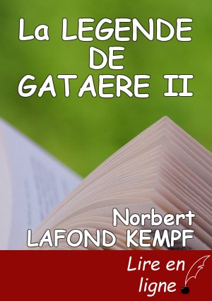 La LEGENDE DE GATAERE II