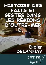 HISTOIRE DES FAITS ET GESTES DANS LES RÉGIONS D'OUTRE-MER  DEPUIS L'ANNÉE 1096 JUSQU'A L'ANNÉE 1120 DE JÉSUS-CHRIST