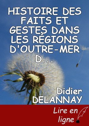 HISTOIRE DES FAITS ET GESTES DANS LES RÉGIONS D'OUTRE-MER  DEPUIS L'ANNÉE 1096 JUSQU'A L'ANNÉE 1120 DE JÉSUS-CHRIST (3))
