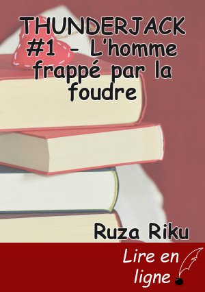 THUNDERJACK #1 - L’homme frappé par la foudre