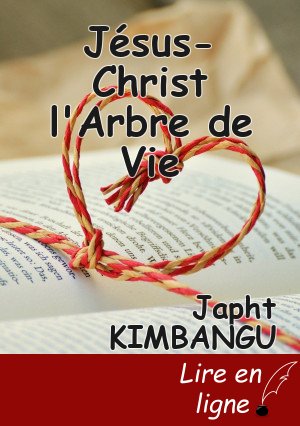 Jésus-Christ l'Arbre de Vie