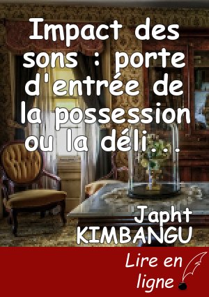 Impact des sons : porte d'entrée de la possession ou la délivrance
