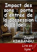 Impact des sons : porte d'entrée de la possession ou la délivrance