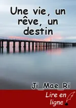 Une vie, un rêve, un destin