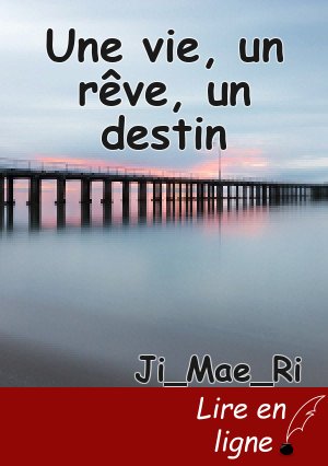 Une vie, un rêve, un destin