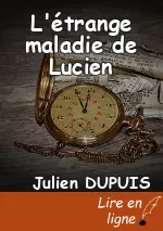 L'étrange maladie de Lucien