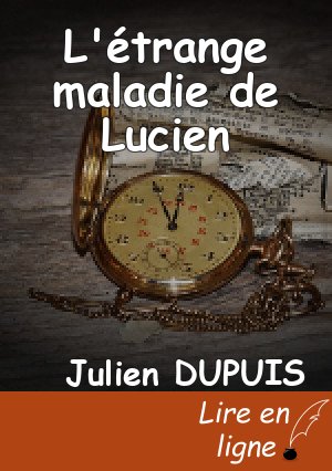 L'étrange maladie de Lucien