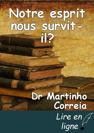Notre esprit nous survit-il?