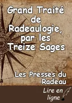 Grand Traité de Radeaulogie, par les Treize Sages