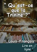 " Qu'est-ce que la Trinité ?"
