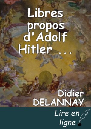Libres propos d'Adolf Hitler                                                                       Suivi de                Journal de Joseph Goebbels