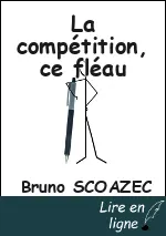 La compétition, ce fléau
