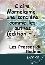 Claire  Mornelaime, une sorcière comme les autres (édition révisée), par Anaïs Aubrande & le Canard Mécanique