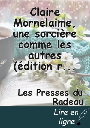 Claire  Mornelaime, une sorcière comme les autres (édition révisée), par Anaïs Aubrande & le Canard Mécanique