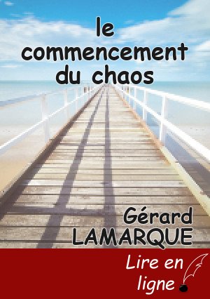 le commencement du chaos