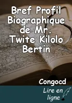 Bref Profil Biographique de Mr. Twite Kilolo Bertin