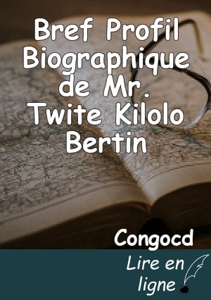 Bref Profil Biographique de Mr. Twite Kilolo Bertin