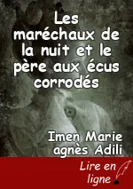 Les maréchaux de la nuit et le père aux écus corrodés
