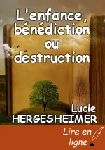 L'enfance, bénédiction ou destruction