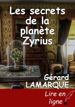 Les secrets de la planète Zyrius