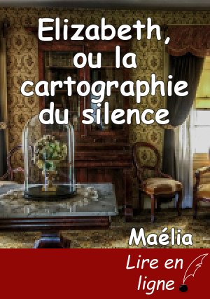 Elizabeth, ou la cartographie du silence