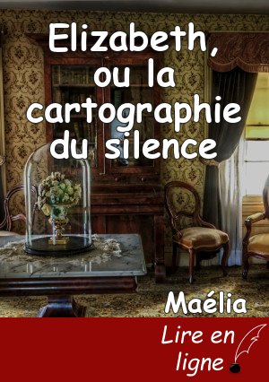 Elizabeth, ou la cartographie du silence