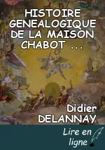 HISTOIRE   GENEALOGIQUE DE LA MAISON CHABOT                                             GÉNÉALOGIQUE                                                  DE LA MAISON                                          DE CHABOT