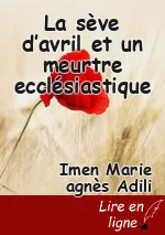 La sève d’avril et un meurtre ecclésiastique