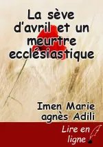 La sève d’avril et un meurtre ecclésiastique