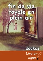 fin de vie royale en plein air