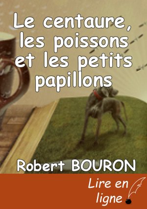 Le centaure, les poissons et les petits papillons