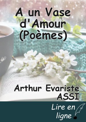 A un Vase d'Amour (Poèmes)