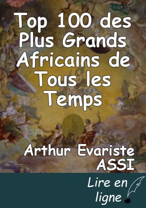 Top 100 des Plus Grands Africains de Tous les Temps