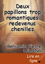Deux papillons trop romantiques redevenus chenilles