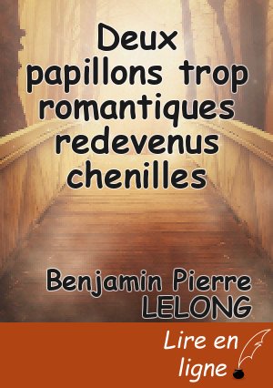 Deux papillons trop romantiques redevenus chenilles