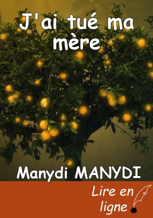 J'ai tué ma mère