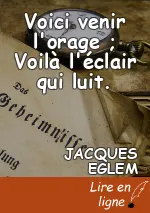 Voici venir l'orage ; Voilà l'éclair qui luit.