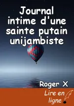 Journal intime d'une sainte putain unijambiste