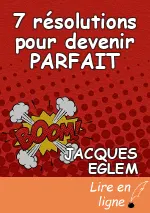7 résolutions pour devenir PARFAIT