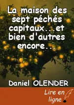 La maison des sept péchés capitaux...et bien d'autres encore.