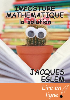 IMPOSTURE MATHEMATIQUE la solution