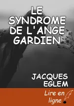 LE SYNDROME DE L'ANGE GARDIEN