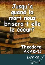 Jusqu'a quand la mort nous brisera t elle le coeur?
