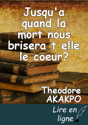 Jusqu'a quand la mort nous brisera t elle le coeur?