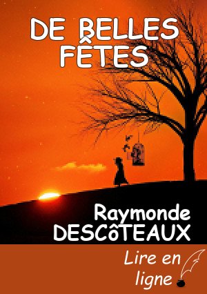 DE BELLES FÊTES