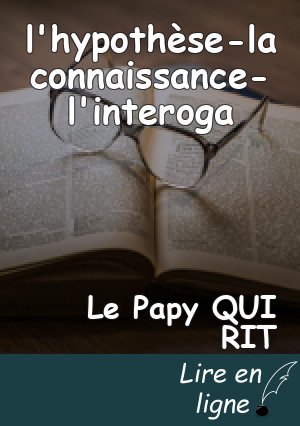 l'hypothèse-la connaissance-l'interoga