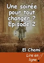 Une soirée pour tout changer ? Episode 2